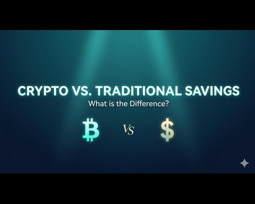 Crypto savings vs. traditional bank savings accounts: What is the difference?